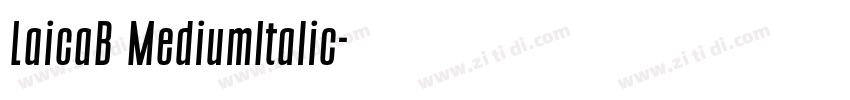 LaicaB MediumItalic字体转换